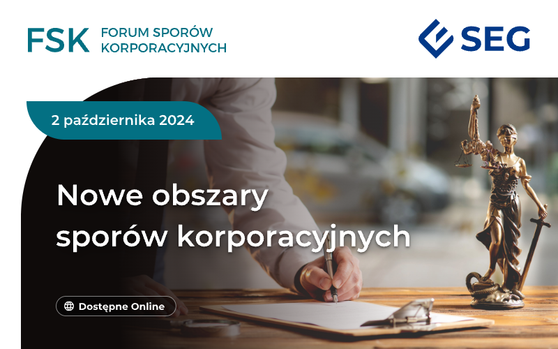 02.10.2024 | Webinarium XIV FSK: Nowe obszary sporów korporacyjnych